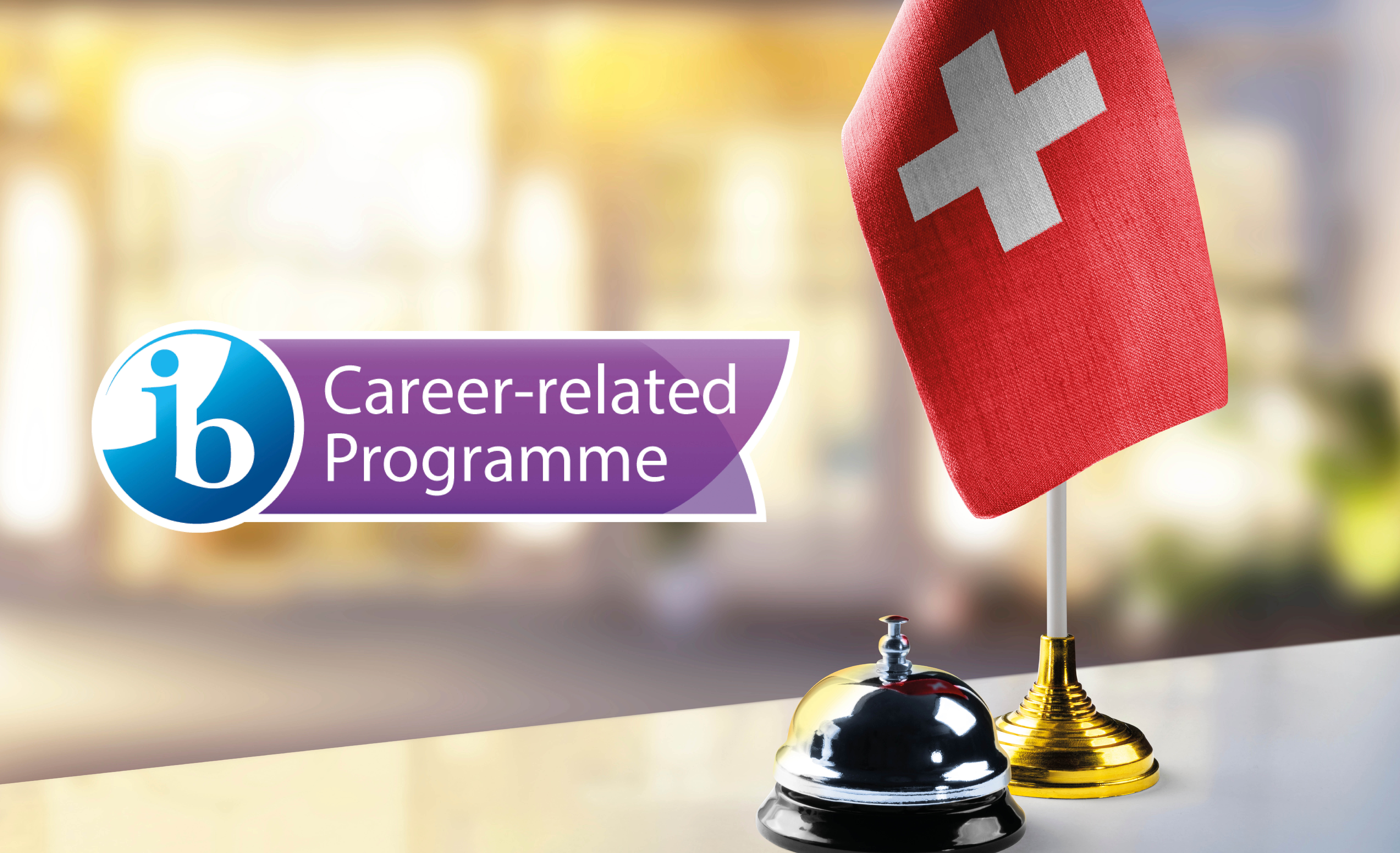 WHY STUDY AN IBCP IN HOSPITALITY IN SWITZERLAND?